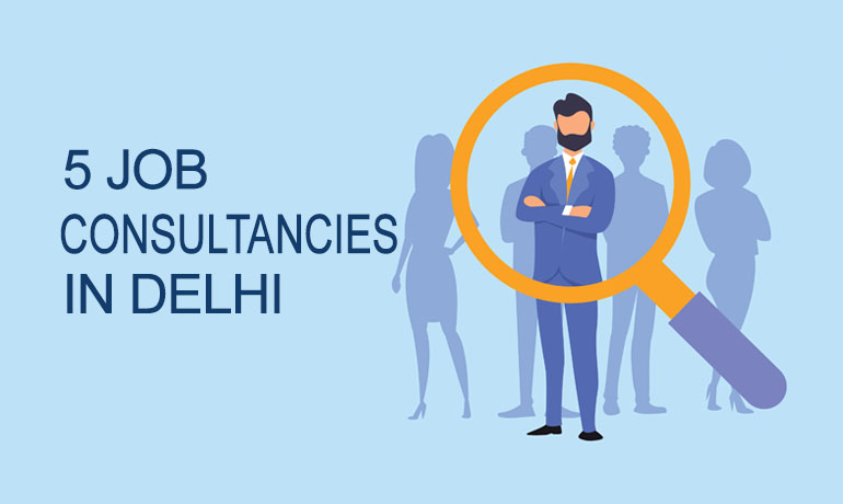 Top 5 Job Consultancy in Delhi