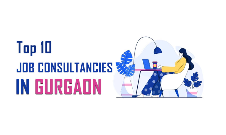 Top 10 Job Consultancy In Gurgaon