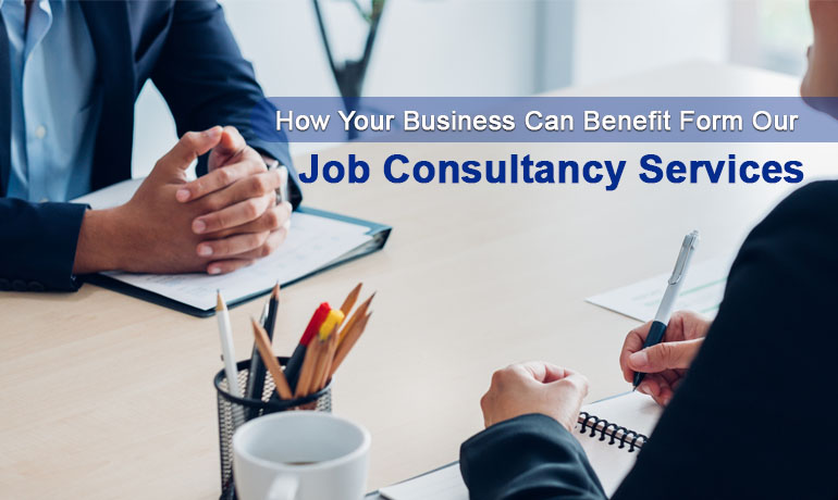 How Your Business Can Benefit from Our Job Consultancy Services in India