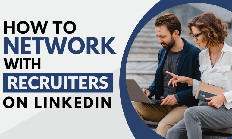 How to Network with Recruiters on LinkedIn