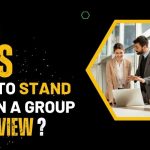 Top 10 Tips – How to Stand Out in a Group Interview