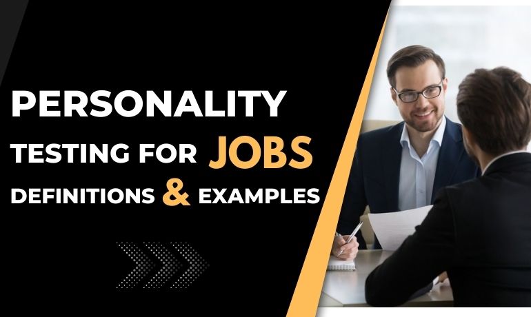 Personality Testing for Jobs: Definition and Examples