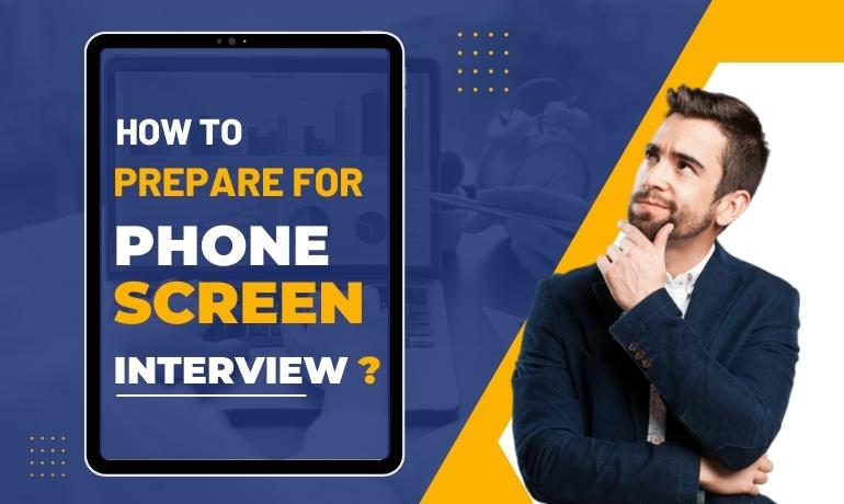 How to prepare for Phone Screen Interview