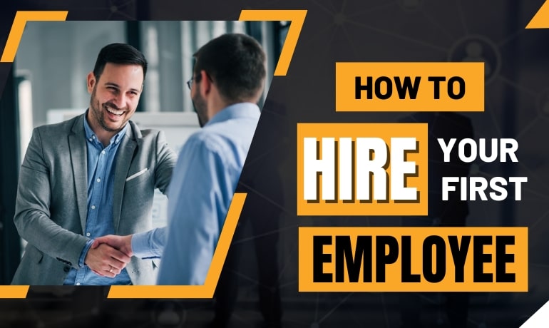 How to Hire Your First Employee