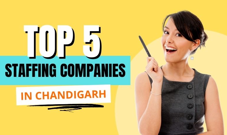 Top 5 Staffing Companies in Chandigarh