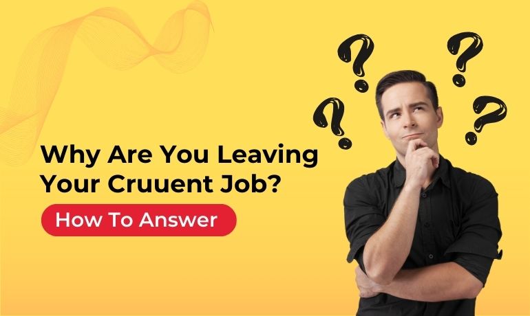 why-are-you-leaving-your-current-job