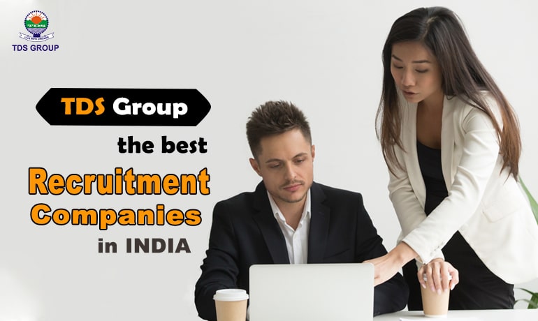 TDS GROUP THE BEST RECRUITMENT COMPANY IN INDIA